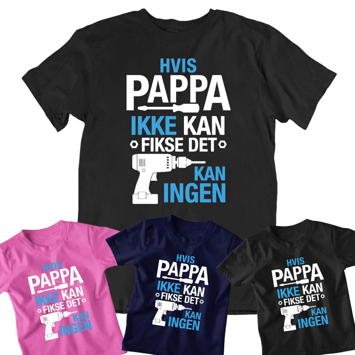 Pakkepris - Pappa Fikse T-skjorter voksen + 3 barn
