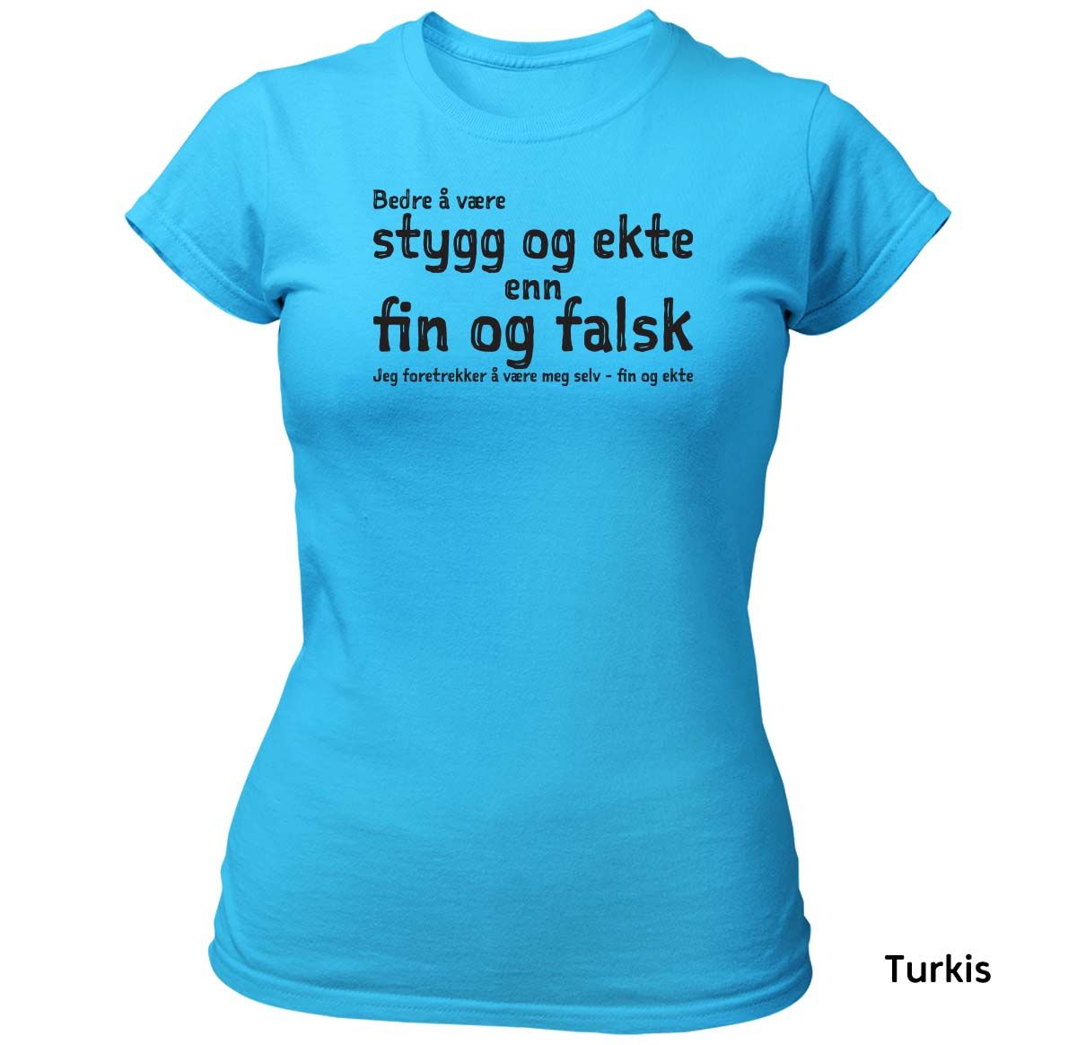 Fin og Ekte T-skjorte Dame SVART Trykk