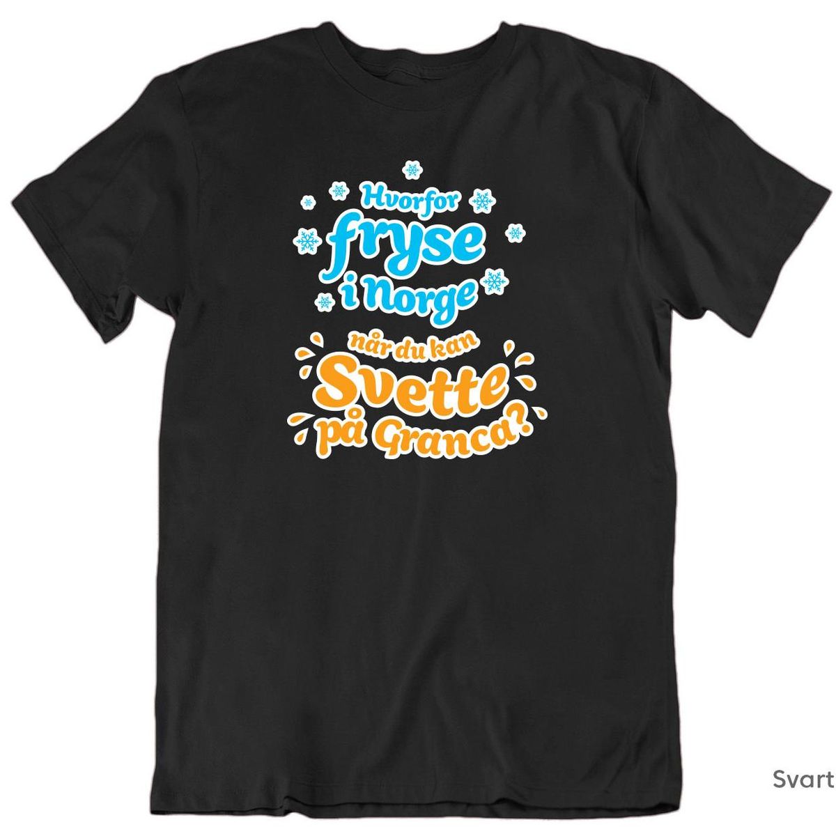 Hvorfor Fryse Granca Unisex T-skjorte
