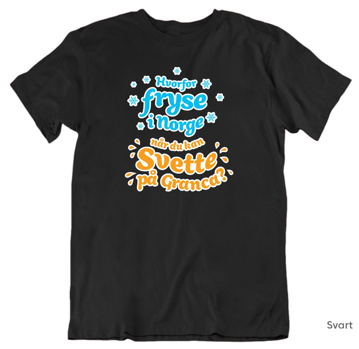 Hvorfor Fryse Granca Unisex T-skjorte