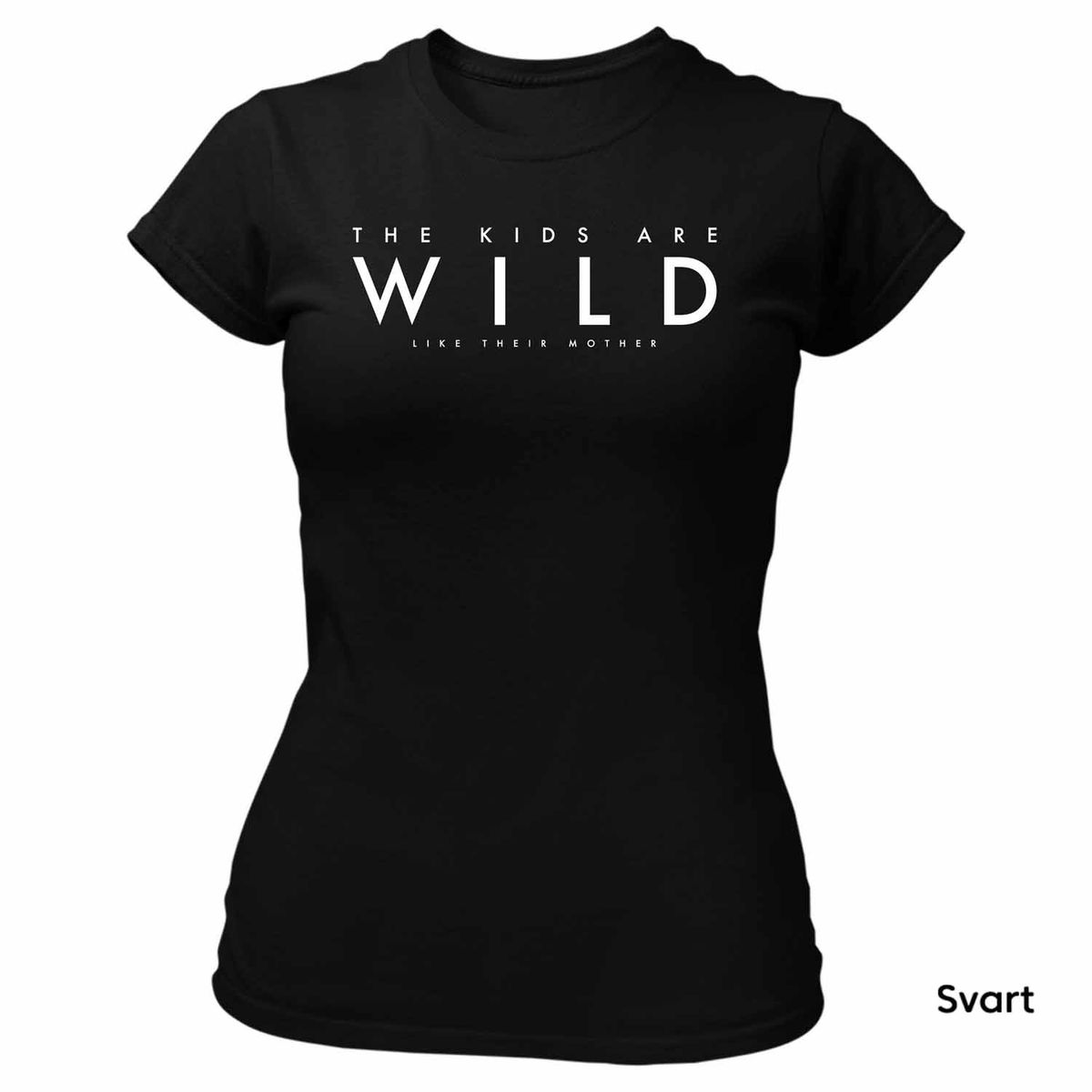 The Kids Are Wild like their mother T-skjorte DAME