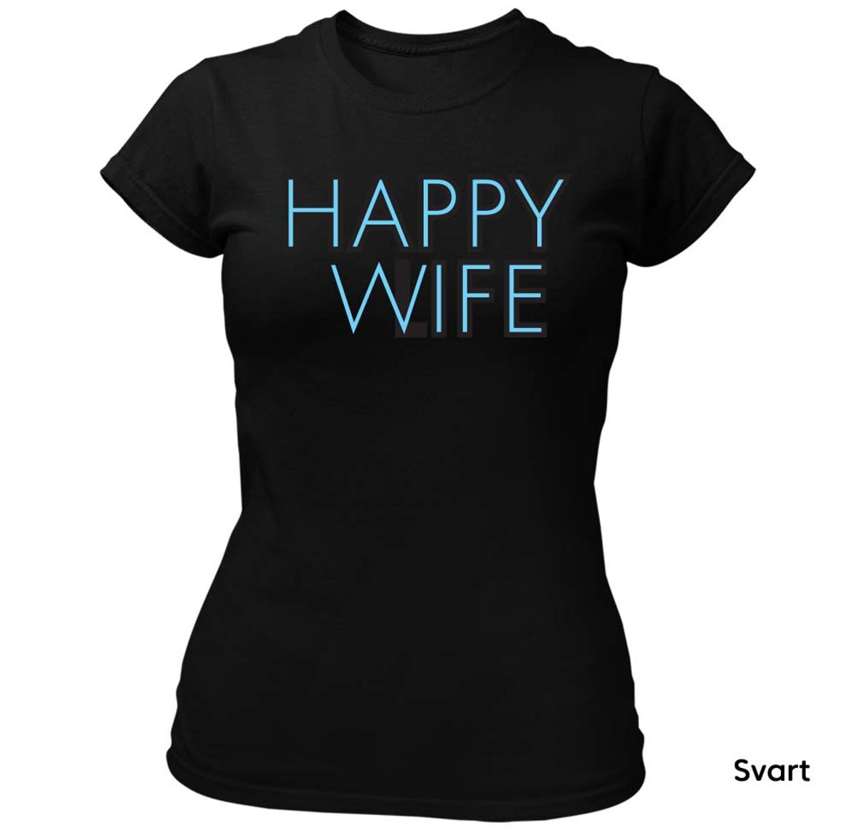 Happy Wife - Happy Life T-skjorte DAME